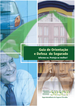 Guia de orienta&ccedil;&atilde;o e defesa do segurado / Superintend&ecirc;ncia
