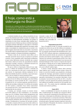 E hoje, como est&aacute; a siderurgia no Brasil?