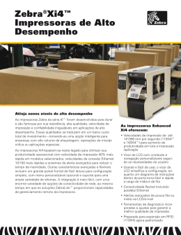 Zebra®Xi4™ Impressoras de Alto Desempenho
