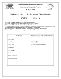 Disciplina: Inglês Professor (a): Eliane Monteiro 2ª série