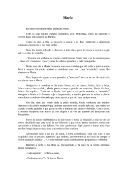 Era uma vez uma menina chamada Maria. Com os seus longos