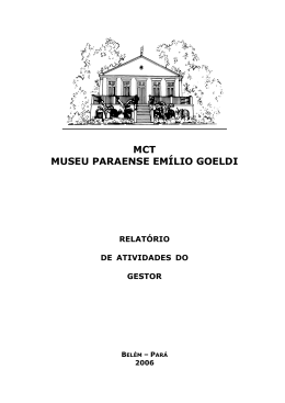 Relatório de Gestão 2006 - Museu Paraense Emílio Goeldi