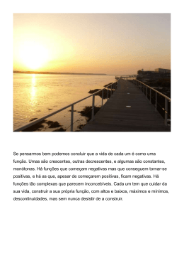 Se pensarmos bem podemos concluir que a vida de cada um &eacute;