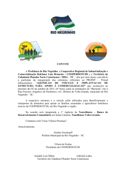 CONVITE A Prefeitura de Rio Negrinho, a Cooperativa Regional de