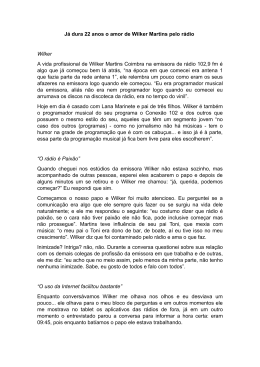 J&aacute; dura 22 anos o amor de Wilker Martins pelo r&aacute;dio Wilker A vida
