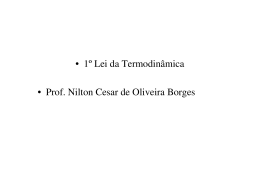 • 1º Lei da Termodinâmica • Prof. Nilton Cesar de Oliveira