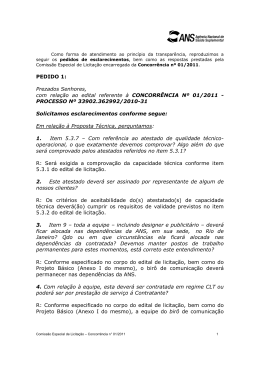 PEDIDO 1: Prezados Senhores, com rela&ccedil;&atilde;o ao edital referente &agrave;