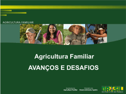 Agricultura Familiar AVANÇOS E DESAFIOS