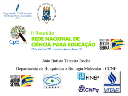 Jo&atilde;o Batista Teixeira Rocha Departmento de Bioqu&iacute;mica e Biologia