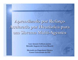 Aprendizado por Refor&ccedil;o Acelerado por Heur&iacute;stica para um Sistema