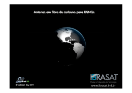 Antenas em fibra de carbono para DSNGs www.ibrasat.ind.br