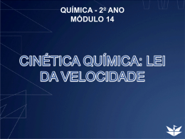 CINÉTICA QUÍMICA: LEI DA VELOCIDADE