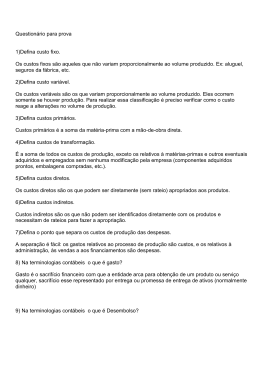 Question&aacute;rio para prova 1)Defina custo fixo. Os custos fixos s&atilde;o