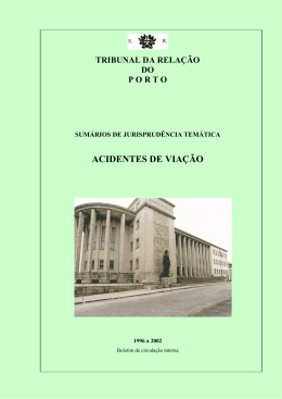 ACIDENTES DE VIA&Ccedil;&Atilde;O - Tribunal da Rela&ccedil;&atilde;o do Porto