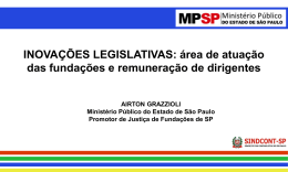 INOVA&Ccedil;&Otilde;ES LEGISLATIVAS: &aacute;rea de atua&ccedil;&atilde;o das funda&ccedil;&otilde;es e