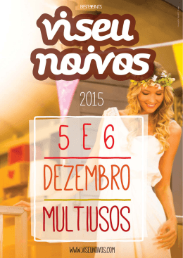 Fa&ccedil;a aqui o de toda a informa&ccedil;&atilde;o da ViseuNoivos 2015.