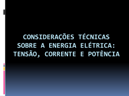 CONSIDERAÇÕES TÉCNICAS SOBRE A ENERGIA ELÉTRICA