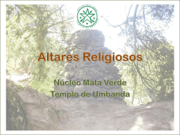 Altares Religiosos - Núcleo Mata Verde