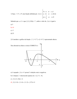1) Seja uma função definida por 3 1 ( ) 2 ]0,1[ 1 0 2 x a se x f x a x se