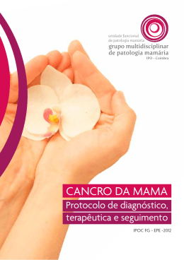 Cancro da Mama - Protocolo de diagn&oacute;stico,terap&ecirc;utica e seguimento