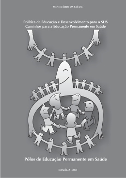 Pol&iacute;tica de Educa&ccedil;&atilde;o e Desenvolvimento para o SUS: 2004