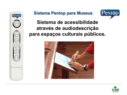 Sistema Pentop de audiodescrição para museus e espaços