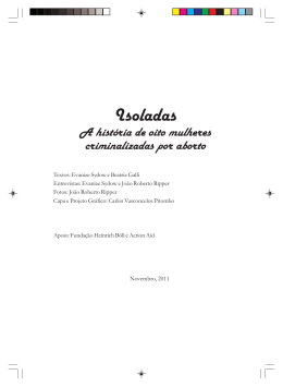 Isoladas ? A hist&oacute;ria de oito mulheres criminalizadas por