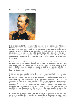Floriano Peixoto (1839/1895) Era o Comandante do Exército na