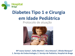 Diabetes Tipo 1 e Cirurgia em Idade Pedi&aacute;trica