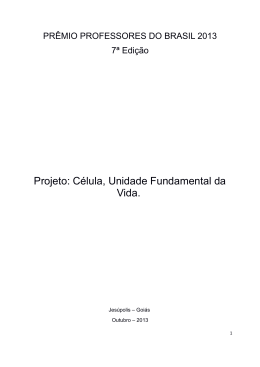 Projeto: C&eacute;lula, Unidade Fundamental da Vida.