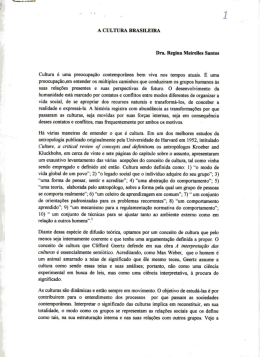 A CULTURA BRASILEIRA Dra. `Regina Meirelles Santos Cultura e