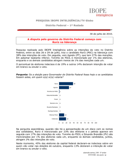 PESQUISA IBOPE INTELIGÂNCIA/TV Globo Distrito Federal œ 1ª