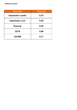 Descri&ccedil;&atilde;o Pre&ccedil;o (&euro;) Impress&atilde;o a preto 0,10 Impress&atilde;o a cor 0,50