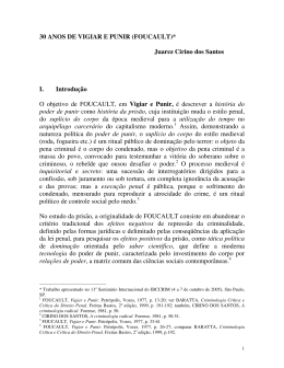 30 ANOS DE VIGIAR E PUNIR (FOUCAULT)* Juarez Cirino