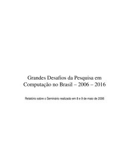 Grandes Desafios da Pesquisa em Computa&ccedil;&atilde;o no Brasil &ndash; 2006 &ndash; 2