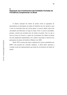 4 Regulação dos Investimentos das Entidades Fechadas de