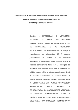 A singularidade do processo administrativo fiscal no