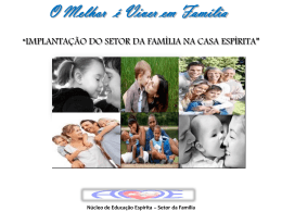 Implanta&ccedil;&atilde;o do Setor da Fam&iacute;lia na Casa Esp&iacute;rita