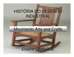 HISTÓRIA DO DESENHO INDUSTRIAL Movimento Arts and