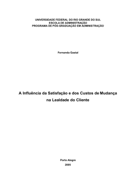 A Influência da Satisfação e dos Custos de Mudança na Lealdade