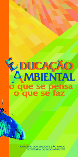 Educa&ccedil;&atilde;o Ambiental: o que se pensa, o que se faz