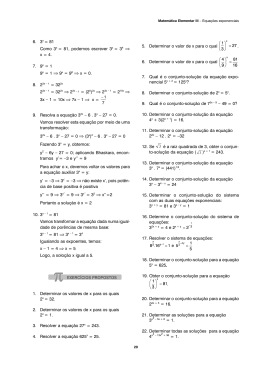 6. 3x = 81 Como 3x = 81, podemos escrever 3x = 34 ⇒ x = 4. 7. 9x