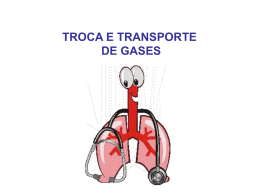 TROCA E TRANSPORTE DE GASES