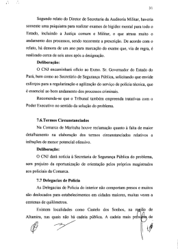 Segundo relato do Diretor de Secretaria da Auditoria Militar, haveria
