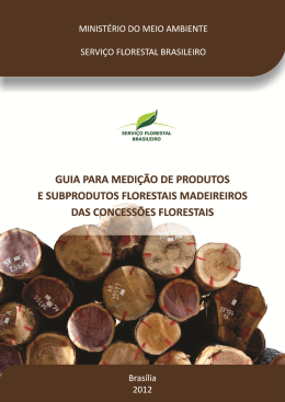 Guia para Medição de Produtos e Subprodutos Florestais