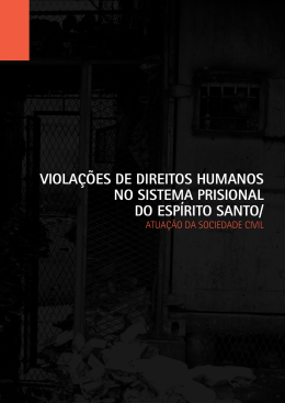 Viola&ccedil;&otilde;es de direitos humanos no sistema prisional do