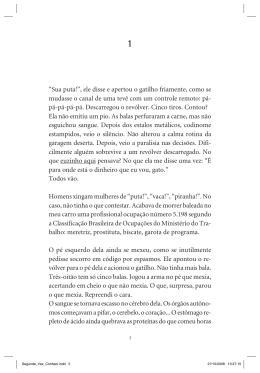 &ldquo;Sua puta!&rdquo;, ele disse e apertou o gatilho friamente