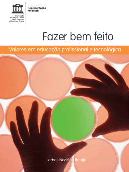 Fazer bem feito: valores em educa&ccedil;&atilde;o profissional e
