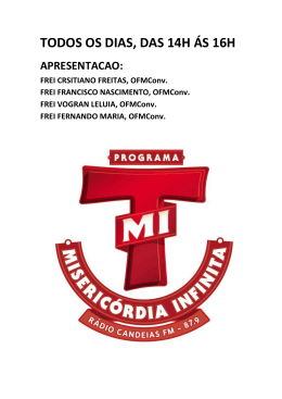 TODOS OS DIAS, DAS 14H &Aacute;S 16H