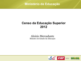 Censo da Educação Superior 2012 Ministério da Educação